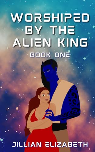 Worshiped by the Alien King (Axatron Alien Mates Series)