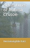 Adventures of Robina Crusoe 1980976198 Book Cover