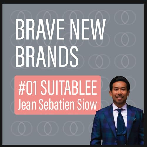 Suitablee by Jean-Sebastien Siow | EP#01 - Brave New Brands with Daniel Weinmann Podcast Por  arte de portada