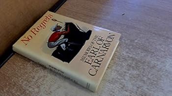 No Regrets: Memoirs of the Earl of Carnarvon