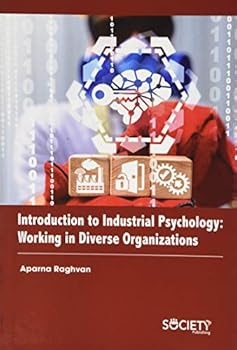 Hardcover Introduction to Industrial Psychology: Working in Diverse Organizations Book