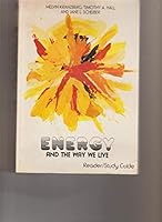 Energy and the Way We Live 0878350845 Book Cover