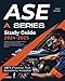 ASE Study Guide 2024-2025: A SERIES, All in One A1-A9 ASE Test Prep for the Automotive Service Excellence Certification. With ASE Exam Prep Review Material Plus 1,871 ASE Practice Test Questions