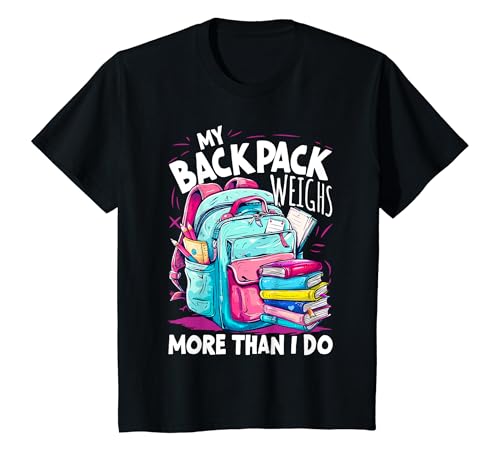 Kids First Day Of School Heavy Backpack Middle High School Funny T-Shirt