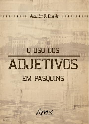 O uso dos adjetivos em pasquins:
