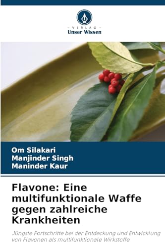 Flavone: Eine multifunktionale Waffe gegen zahlreiche Krankheiten: Jüngste Fortschritte bei der Entdeckung und Entwicklung von Flavonen als multifunktionale Wirkstoffe