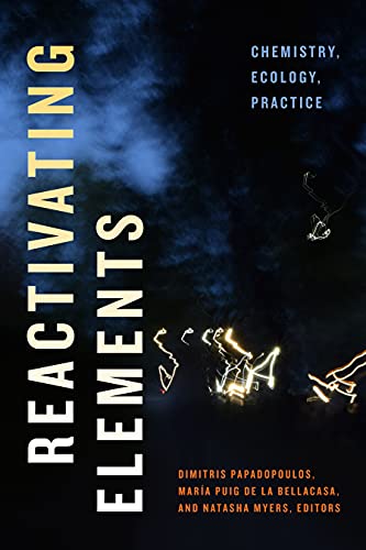Reactivating Elements: Chemistry, Ecology, Practice view 2
