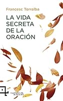 La vida secreta de la oración 8416918058 Book Cover