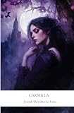  Carmilla: Annotated Edition with Gothic Literary Critique and Historical Context