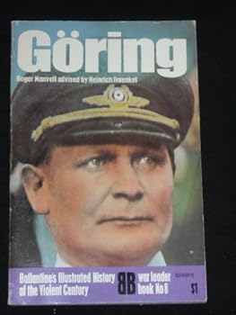 Paperback Go¨ring (Ballantine's illustrated history of the violent century. War leader book no. 8) Book