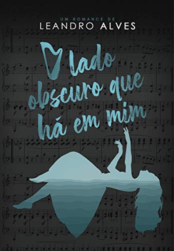O Lado Obscuro que Há em Mim por [Leandro Alves]