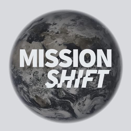 Page de couverture de Mission Shift Podcast