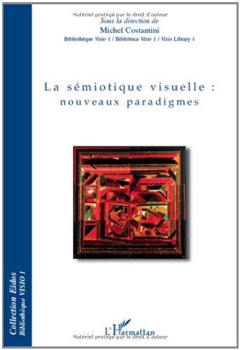 Sémiotique visuelle nouveaux paradigmes Eidos décoder les images facilement