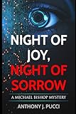Night of Joy, Night of Sorrow: A Michael Bishop Mystery