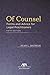 Of Counsel: A Guide for Law Firms and Practitioners