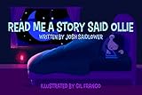  Read Me A Story Said Ollie: A Bed Time Story (English Edition)