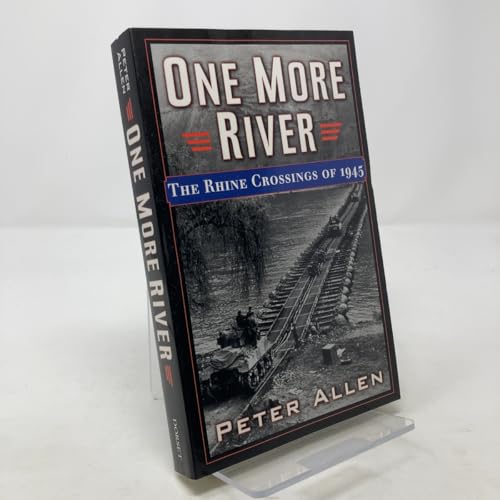 One More River: The Rhine Crossings of 1945 0760723133 Book Cover
