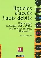 Boucles d'accès hauts débits : Dégroupage et techniques HDSL, ADSL, G-Lite, VDSL et VoDSL 2100055763 Book Cover