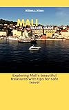 MALI TRAVEL GUIDE 2023: Exploring Mali's beautiful treasures with tips for safe travel