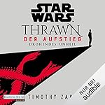 Star Wars - Thrawn - Der Aufstieg - Drohendes Unheil