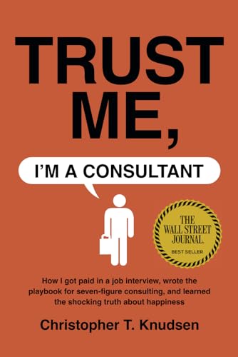 Trust Me, I'm a Consultant
