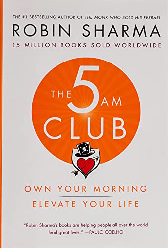 The 5AM Club: Own Your Morning. Elevate Your Life. (2018)