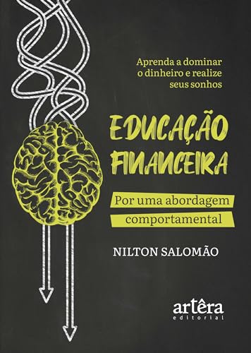 Educação Financeira: Por uma Abordagem Comportamental: Aprenda a ...