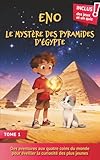  Eno, le mystère des pyramides d’Égypte:: Un Livre d’aventure fantastique pour enfants 7–10 ans – Histoire illustrée avec des jeux et un quiz