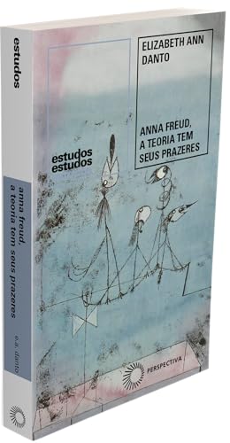 Anna freud, a teoria tem seus prazeres Anna freud, a teoria tem seus prazeres - Imagem 3