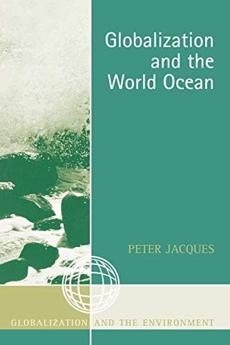 Globalization and the World Ocean (Globalization and the Environment)