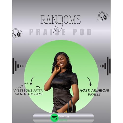 25 LESSONS AFTER,I&rsquo;M NOT THE SAME. (Part 2)❤️