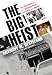 The Big Heist: The Real Story of the Lufthansa Heist, the Mafia, and Murder