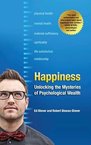 Book cover Happiness: Unlocking the Mysteries of Psychological Wealth