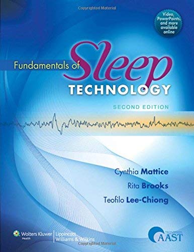 Fundamentals of Sleep Technology 2nd (second) Edition by Lee-Chiong MD, Dr. Teofilo L, Mattice ...