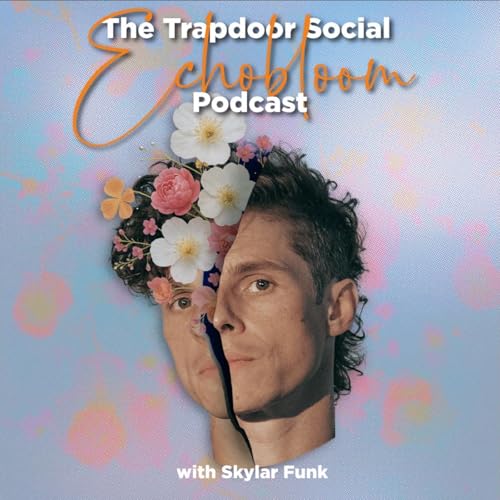 The Trapdoor Social Echobloom Podcast #5 - "See It"