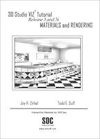 3D Studio Viz Tutorial Release 3 and 3I: Materials and Rendering 1585030708 Book Cover