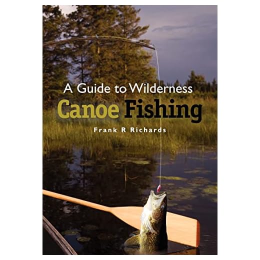 A Guide to Wilderness Canoe Fishing