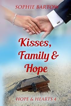 Kisses, Family & Hope: A Swan Harbor Story (Hope & Hearts from Swan Harbor) - Book #5 of the Stories from Swan Harbour