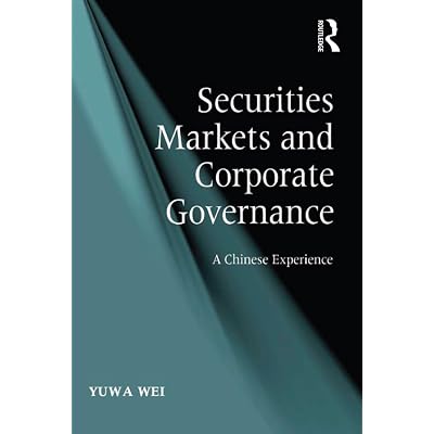 Securities Markets and Corporate Governance: A Chinese Experience