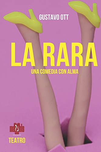 LA RARA (COMEDIA) (Spanish Edition)