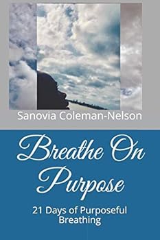 Paperback Breathe On Purpose: 21 Days of Purposeful Breathing Book