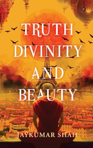 Truth Divinity and Beauty