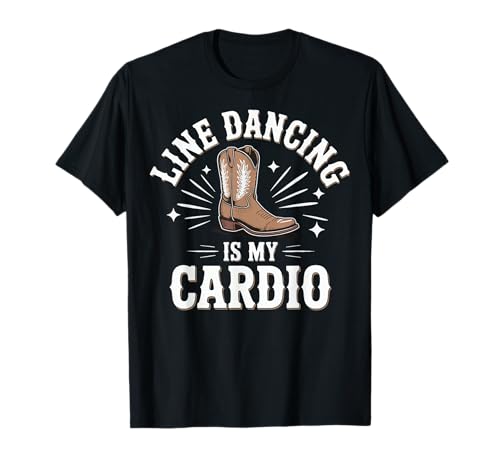 Line Dancing Is My Cardio Camiseta