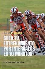Crea tu entrenamiento por intervalos en 10 minutos: Ciclismo y ciclistas