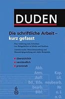 Duden. Die schriftliche Arbeit - kurz gefasst 3411042346 Book Cover