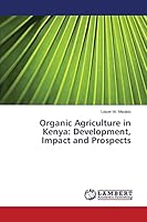 Organic Agriculture in Kenya: Development, Impact and Prospects 3659719528 Book Cover