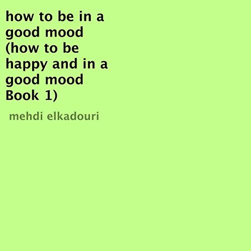 Cover art for How to Be in a Good Mood