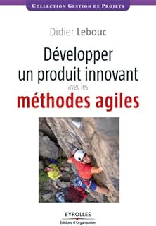 Développer un produit innovant avec les méthodes agiles (Gestion de projet)