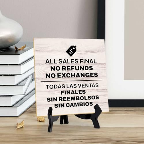 All Sales Final No Refunds No Exchanges Todas Las Ventas Finales Sin Reembolsos Sin Cambios 5\"x 5\" Square Table Sign With Acrylic Easel | General Office Notices & Business Table Signs