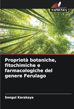 Paperback Proprietà botaniche, fitochimiche e farmacologiche del genere Ferulago [Italian] Book